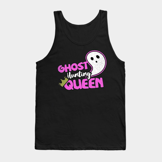 Ghost Hunter Shirt | Ghost Hunting Queen Gift Tank Top by Gawkclothing